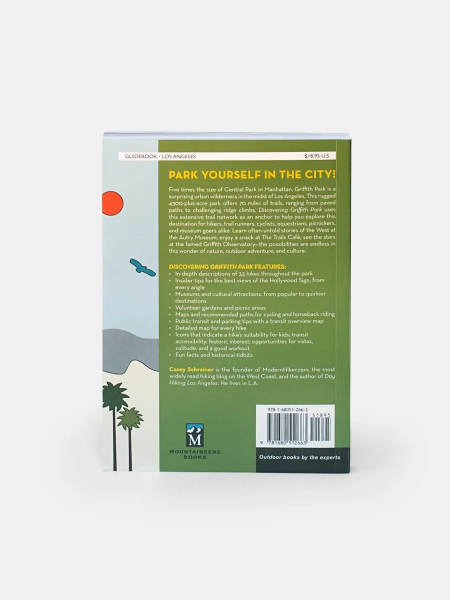 Discovering Griffith Park. A Local's Guide.