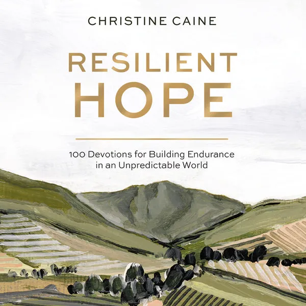 Resilient Hope: 100 Devotions for Building Endurance in an Unpredictable World - Audiobook (Unabridged)